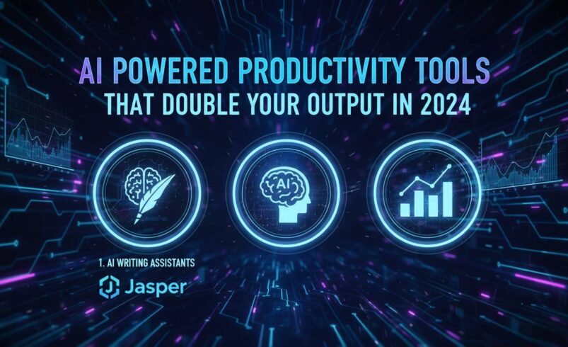 AI Powered Productivity Tools That Double Your Output in 2024
